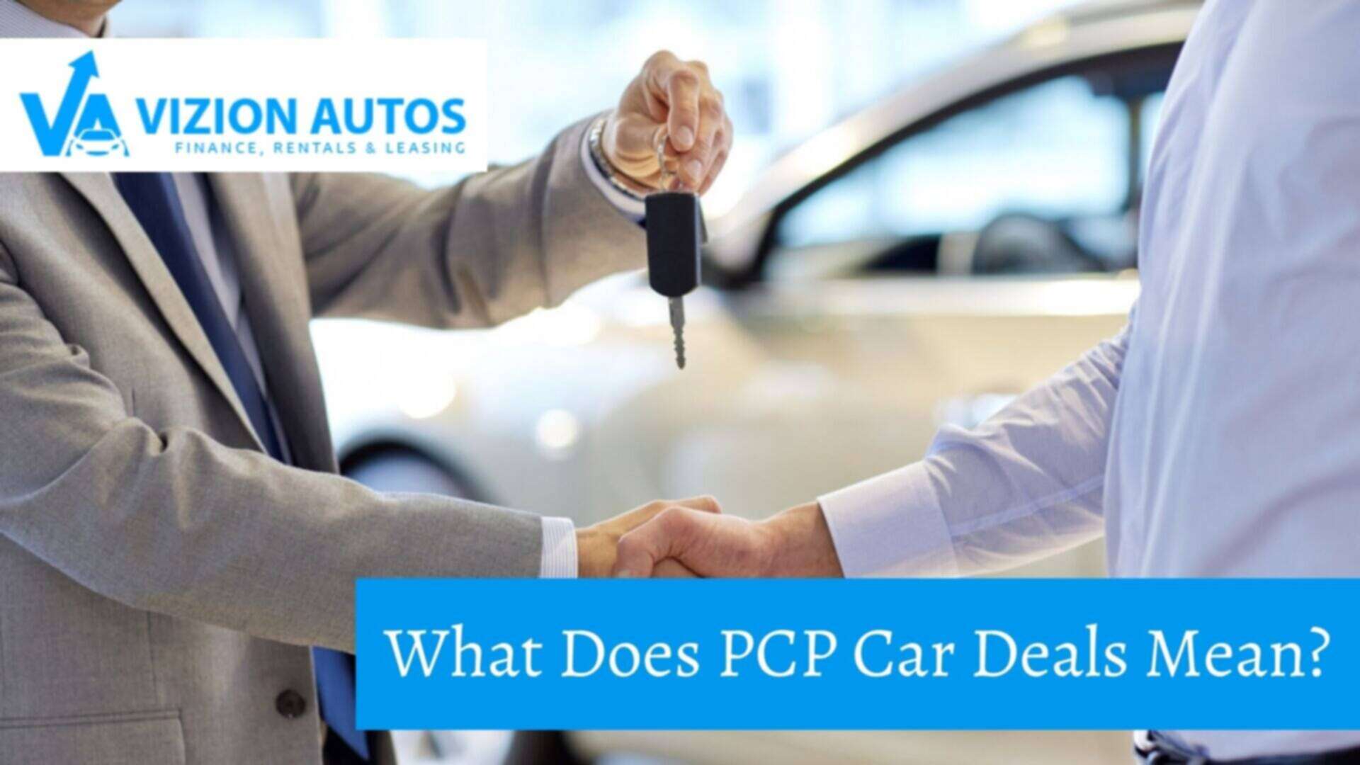 What Does PCP Car Deals Mean? 