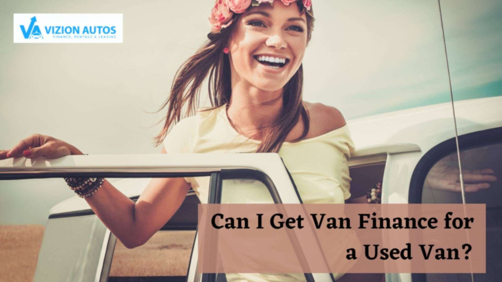 Can I Get Van Finance for a Used Van? 