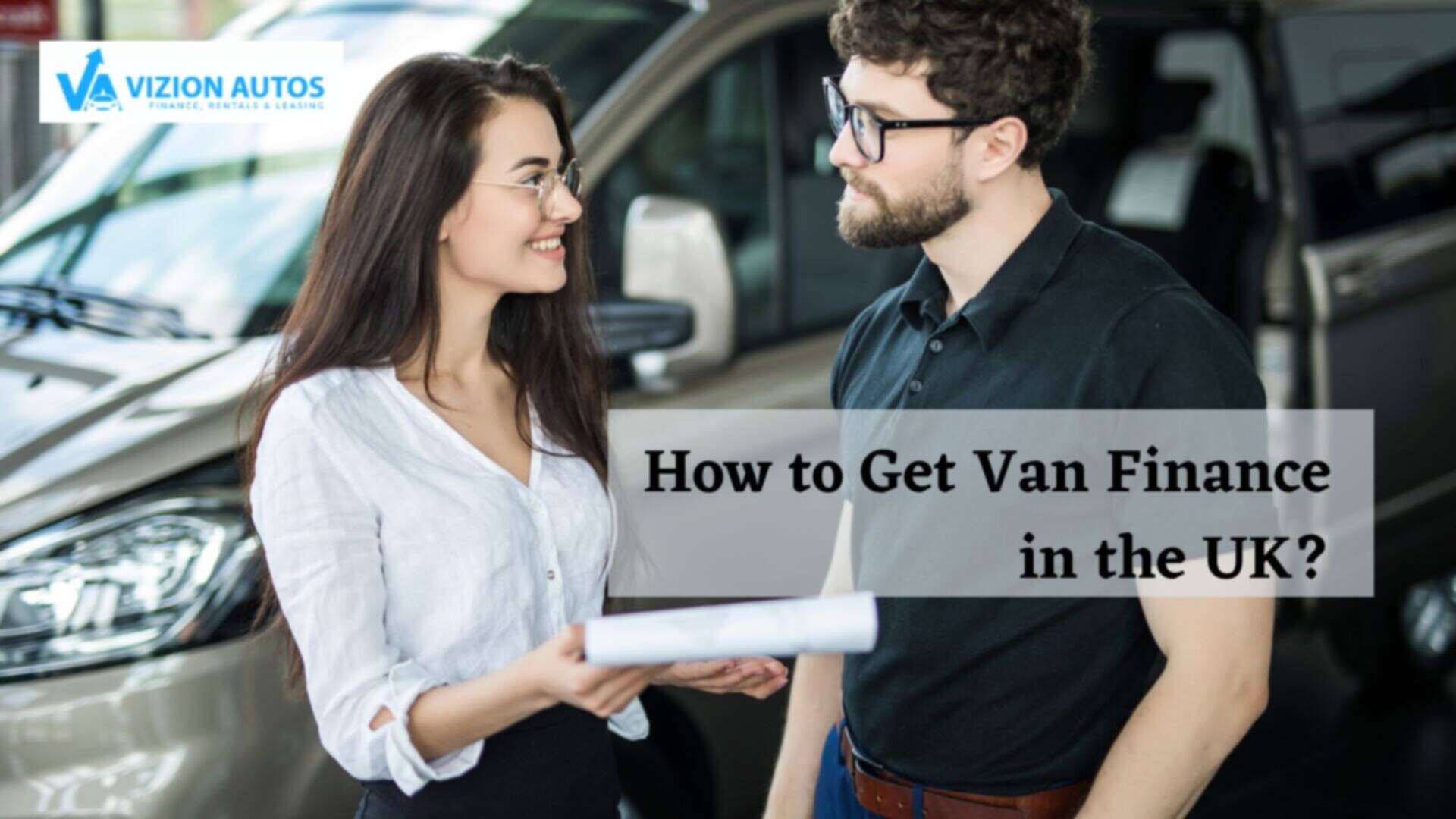 How to Get Van Finance in the UK? 