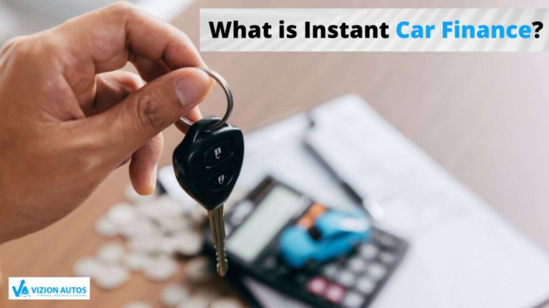 What is Instant Car Finance? 